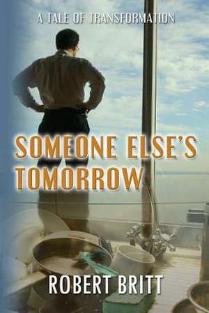 Someone Else's Tomorrow de Robert Britt