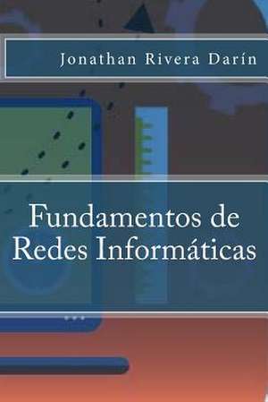 Fundamentos de Redes Informaticas de Jonathan Rivera Darin