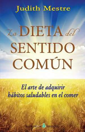 La Dieta del Sentido Comun de Judith Mestre