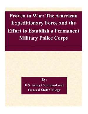 Proven in War de U. S. Army Command and General Staff Col