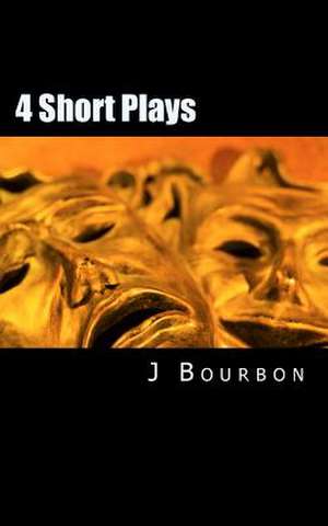 4 Short Plays de J. Bourbon