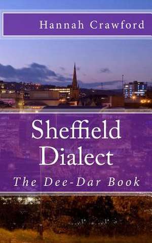 Sheffield Dialect de Hannah Crawford