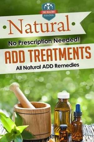 Natural Add Treatments de The Healthy Reader