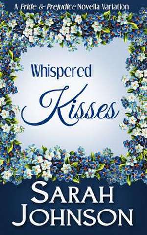 Whispered Kisses de Sarah Johnson