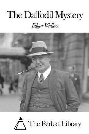 The Daffodil Mystery de Edgar Wallace