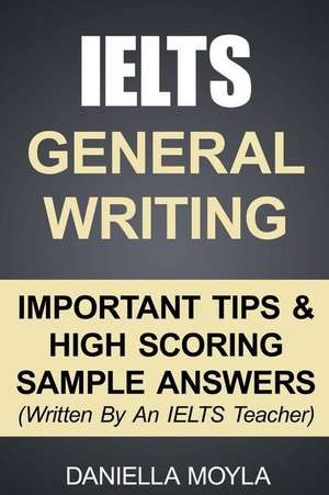 Ielts General Writing de Daniella Moyla