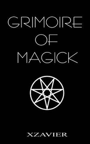 Grimoire of Magick de Xzavier