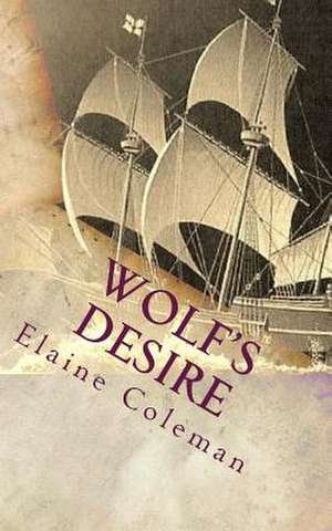 Wolf's Desire de Elaine Coleman