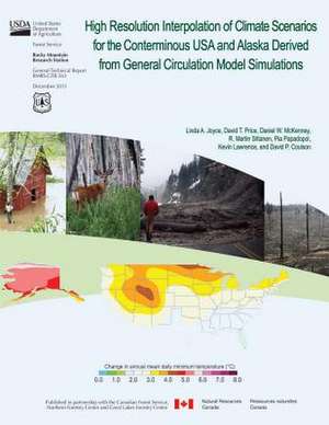 High Resolution Interpolation of Climate Scenerios for the Conterminous USA and Alaska Derived from General Circulation Model Simulations de United States Department of Agriculture