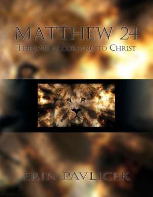 Matthew 24 de Erin Pavlicek