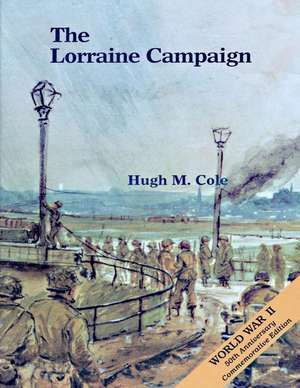 The Lorraine Campaign de Center of Military History United States