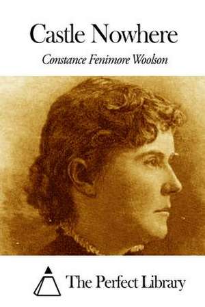 Castle Nowhere de Constance Fenimore Woolson