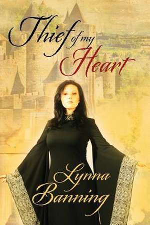 Thief of My Heart de Lynna Banning