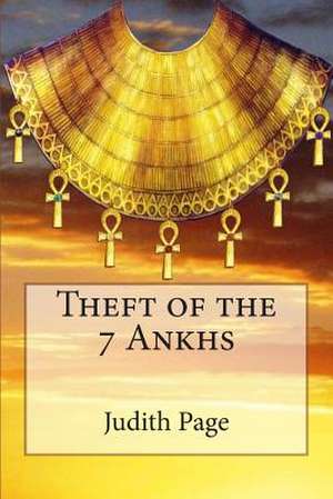 Theft of the 7 Ankhs de Judith Page