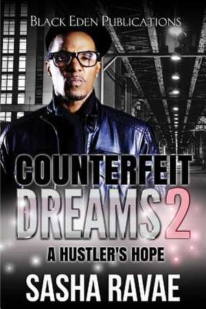 Counterfeit Dreams 2 de Sasha Ravae