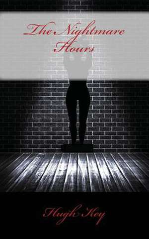 The Nightmare Hours de Hugh Key