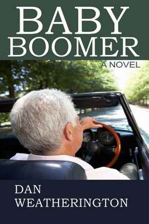 Baby Boomer de Dan Weatherington