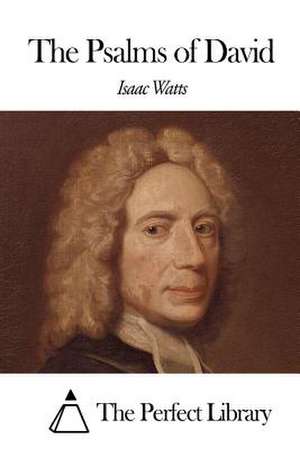 The Psalms of David de Isaac Watts