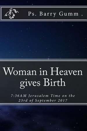 Woman in Heaven Gives Birth de Ps Barry Gumm