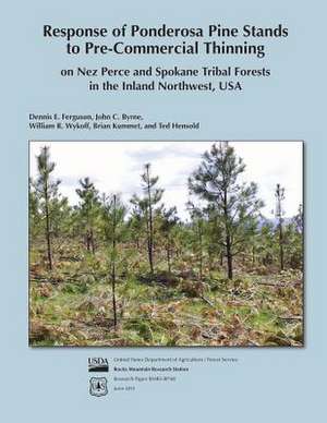 Response of Pondersoa Pine Stands to Pre-Commercial Thinning on Nez Perce and Spokane Tribal Forests in the Inland Northwest, USA de Ferguson