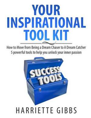 Your Inspirational Tool Kit de Harriette P. Gibbs