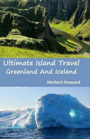 Ultimate Island Travel de Herbert Howard