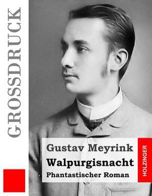 Walpurgisnacht (Grossdruck) de Gustav Meyrink