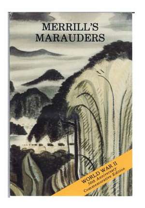 Merrill's Marauders (February-May 1944) de Center of Military History United States