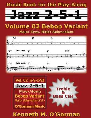 Jazz 2-5-1 Volume 02 Bebop Variant de Kenneth M. O'Gorman