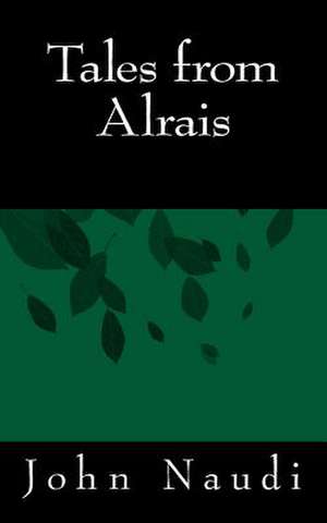 Tales from Alrais de John Naudi