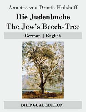 Die Judenbuche / The Jew's Beech-Tree de Annette Von Droste-Hulshoff