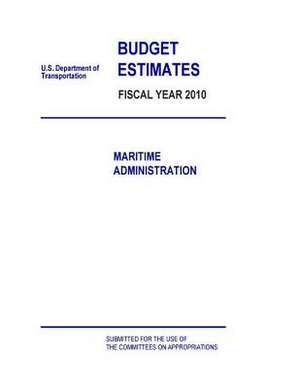 Budget Estimates Fiscal Year 2010 de U. S. Department of Transportation