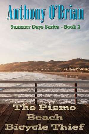 The Pismo Beach Bicycle Thief de Anthony O'Brian