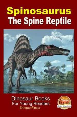 Spinosaurus - The Spine Reptile de Enrique Fiesta