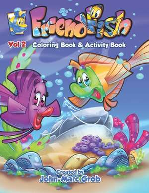 Friendfish Coloring Book 2 de John-Marc Grob