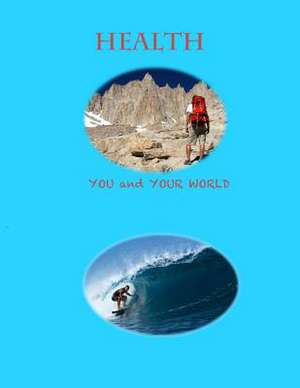 Health--You and Your World de Bob O'Connor