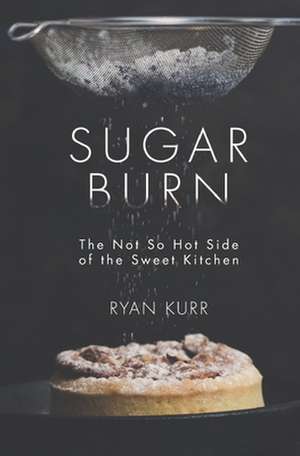 Sugar Burn de Ryan Kurr