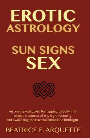 Erotic Astrology de Beatrice E. Arquette