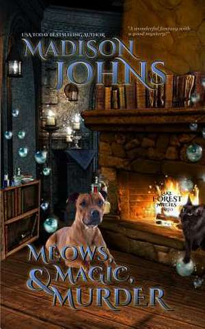 Meows, Magic & Murder de Madison Johns