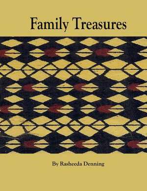 Family Treasures de Rasheeda Denning