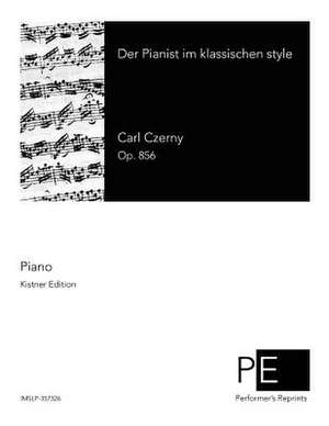 Der Pianist Im Klassischen Style de Carl Czerny