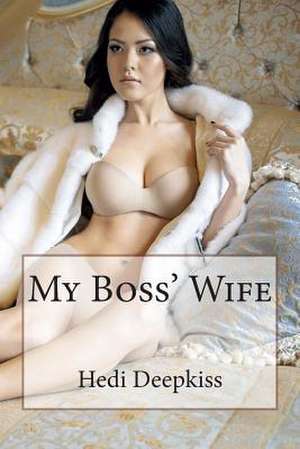 My Boss' Wife de Hedi Deepkiss