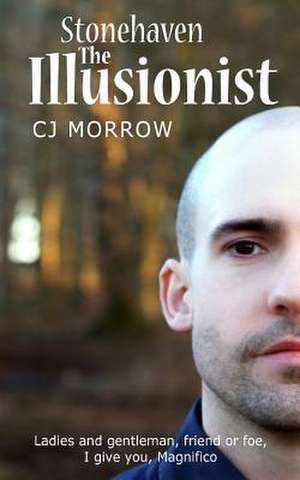 The Illusionist de Cj Morrow