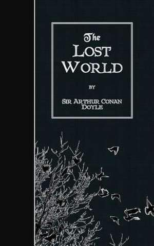 The Lost World de Sir Arthur Conan Doyle