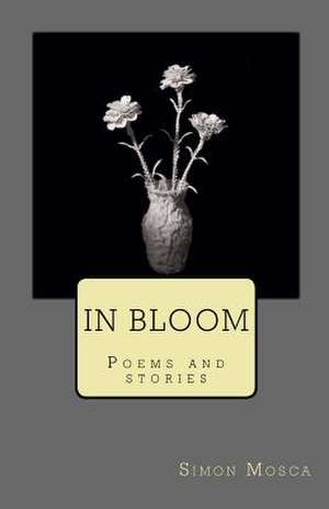 In Bloom de Simon Mosca