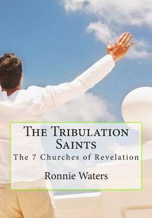 The Tribulation Saints de Ronnie Waters