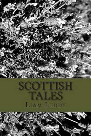 Scottish Tales de MR Liam Leddy