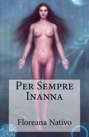 Per Sempre Inanna de Floreana Nativo