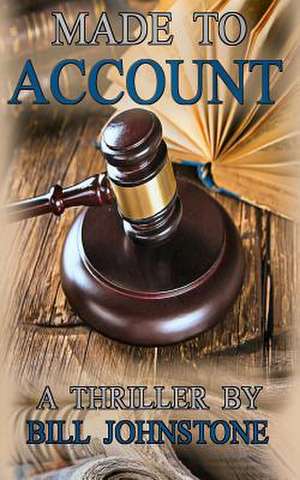 Made to Account de Bill Johnstone