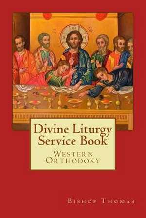 Divine Liturgy Service Book de Bishop Thomas